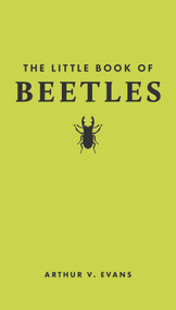 The Little Book of Beetles by Arthur V. Evans, Tugce Okay, 9780691251776