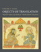 Objects of Translation (Material Culture and Medieval "Hindu-Muslim" Encounter) by Finbarr Barry Flood, 9780691180748