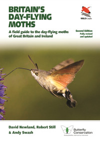 Britain's Day-flying Moths (A Field Guide to the Day-flying Moths of Great Britain and Ireland, Fully Revised and Updated Second Edition) by David Newland, Robert Still, Andy Swash, 9780691197289