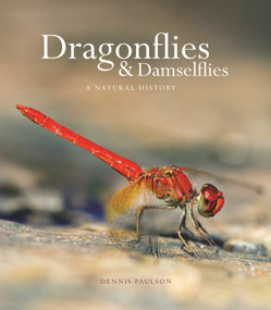 Dragonflies and Damselflies (A Natural History) by Dennis Paulson, 9780691180366