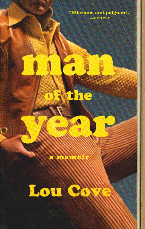Man of the Year (A Memoir) by Lou Cove, 9781250123985
