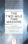The Two-Mile Time Machine (Ice Cores, Abrupt Climate Change, and Our Future - Updated Edition) by Richard B. Alley, Richard B. Alley, 9780691160832
