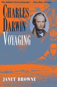 Charles Darwin (Voyaging) by Janet Browne, 9780691026060