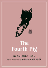 The Fourth Pig by Naomi Mitchison, Marina Warner, 9780691191447
