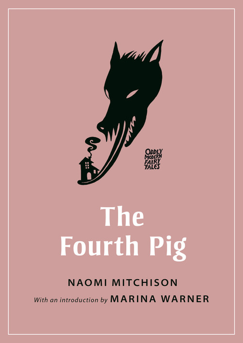 The Fourth Pig by Naomi Mitchison, Marina Warner, 9780691191447