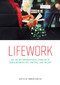 Lifework (On the autobiographical impulse in contemporary art, writing, and theory) by Moran Sheleg, 9781526194787