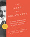 The Road to Relativity by Hanoch Gutfreund, Jürgen Renn, John Stachel, 9780691175812