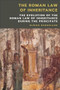 The Roman Law of Inheritance (The Evolution of the Roman Law of Inheritance during the Principate) by Ulrike Babusiaux, Neo Christodoulides, Ulrike Babusiaux, 9781399531665