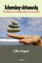 Scheming Virtuously (The Road to Collaborative Governance) by Gilles Paquet, 9780776638584