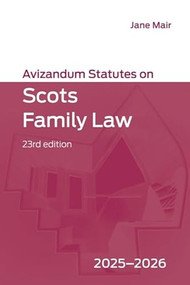 Avizandum Statutes on Scots Family Law (2025-2026, 23rd edition) by Jane Mair, 9781399554244