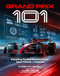 Grand Prix 101 (Everything You Ever Wanted to Know About Formula 1, Explained) by Christian Hewgill, James Vowles, 9781035434909