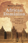 African Dominion (A New History of Empire in Early and Medieval West Africa) by Michael A. Gomez, 9780691196824