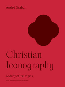 Christian Iconography (A Study of Its Origins) by André Grabar, 9780691252087