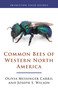 Common Bees of Western North America by Olivia Messinger Carril, Joseph S. Wilson, 9780691175508