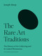 The Rare Art Traditions (The History of Art Collecting and Its Linked Phenomena) by Joseph Alsop, 9780691252254