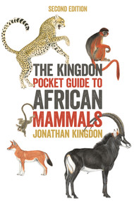 The Kingdon Pocket Guide to African Mammals (Second Edition) by Jonathan Kingdon, 9780691203522