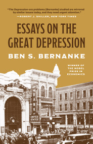 Essays on the Great Depression by Ben S. Bernanke, 9780691254135