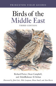 Birds of the Middle East    Third Edition by Richard Porter, Oscar Campbell, AbdulRahman Al-Sirhan, 9780691255286