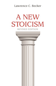 A New Stoicism (Revised Edition) by Lawrence C. Becker, 9780691177212