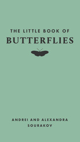 The Little Book of Butterflies by Andrei Sourakov, Alexandra A. Sourakov, Tugce Okay, 9780691251745
