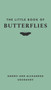 The Little Book of Butterflies by Andrei Sourakov, Alexandra A. Sourakov, Tugce Okay, 9780691251745
