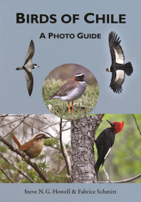 Birds of Chile (A Photo Guide) by Steve N. G. Howell, Fabrice Schmitt, 9780691167398