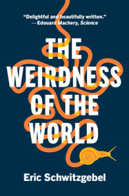 The Weirdness of the World by Eric Schwitzgebel, 9780691255408
