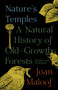 Nature's Temples (A Natural History of Old-Growth Forests Revised and Expanded) by Joan Maloof, 9780691230504