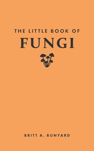 The Little Book of Fungi by Britt A. Bunyard, 9780691259888