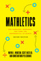 Mathletics (How Gamblers, Managers, and Fans Use Mathematics in Sports, Second Edition) by Wayne L. Winston, Scott Nestler, Konstantinos Pelechrinis, 9780691177625