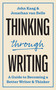 Thinking through Writing (A Guide to Becoming a Better Writer and Thinker) by John Kaag, Jonathan van Belle, 9780691249582