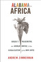 Alabama in Africa (Booker T. Washington, the German Empire, and the Globalization of the New South) by Angela Elisabeth Zimmerman, 9780691155869