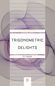 Trigonometric Delights - 9780691202198 - 9780691202198 by Eli Maor, 9780691202198