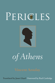 Pericles of Athens by Vincent Azoulay, Janet Lloyd, Paul Cartledge, 9780691178332
