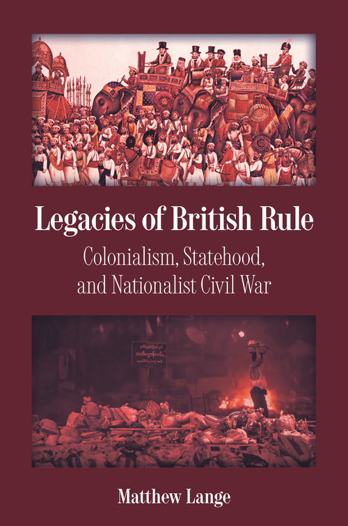 Legacies of British Rule (Colonialism, Statehood, and Nationalist Civil War) by Matthew Lange, 9780691274508