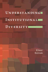 Understanding Institutional Diversity by Elinor Ostrom, 9780691122380