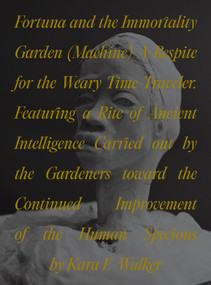 Fortuna and the Immortality Garden by Kara Walker, Eungie Joo, 9780691271408