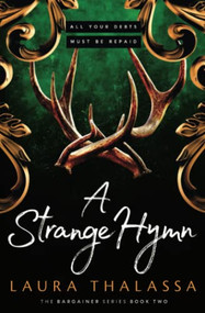 A Strange Hymn by Laura Thalassa, 9781942662327