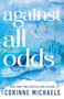 Against All Odds (Standard Edition) by Corinne Michaels, 9781464253225
