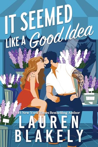 It Seemed Like a Good Idea (Standard Edition) by Lauren Blakely, 9781464255564
