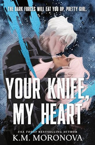 Your Knife, My Heart (Standard Edition) by K.M. Moronova, 9781464260148