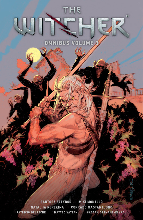 The Witcher Omnibus Volume 3 by Bartosz Sztybor, Miki Montllo, Nataliia Rerekina, Corrado Mastantuono, 9781506728094