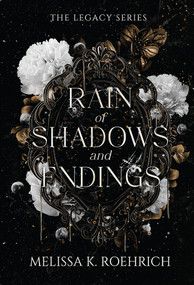 Rain of Shadows and Endings by Melissa K. Roehrich, 9781496760333