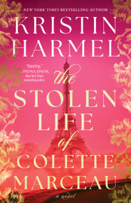 The Stolen Life of Colette Marceau (A Novel) - 9781982191740 by Kristin Harmel, 9781982191740