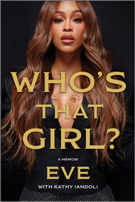 Who's That Girl? (A Memoir) - 9781335002204 by Eve, 9781335002204