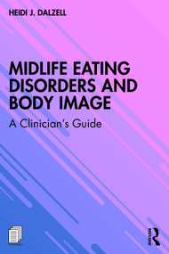 Midlife Eating Disorders and Body Image (A Clinician's Guide) by Heidi J. Dalzell, 9781032603834