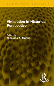 Vivisection in Historical Perspective by Nicolaas A. Rupke, 9781041163015