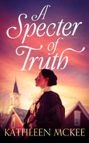 A Specter of Truth by Kathleen McKee, 9781036701031