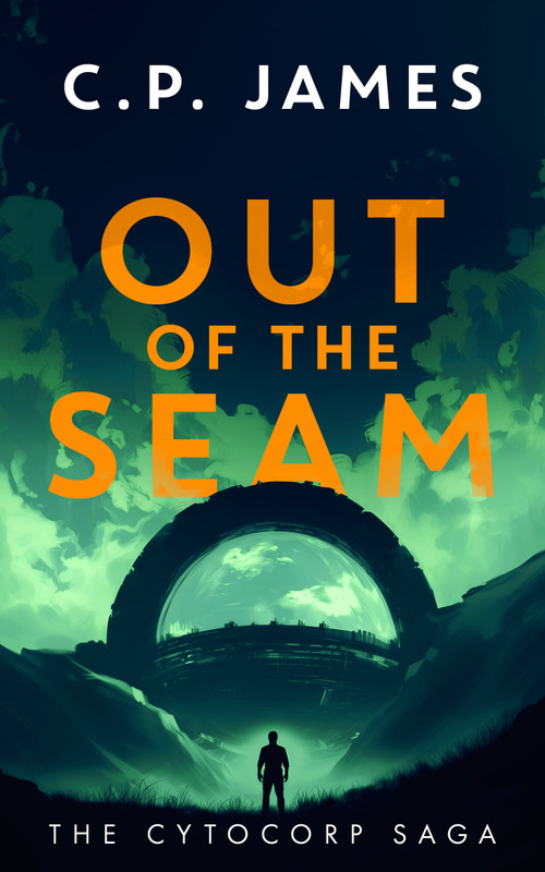 Out of the Seam (A Dystopian Adventure) by C.P. James, 9781036701079
