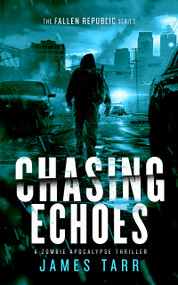 Chasing Echoes by James Tarr, 9781036701130